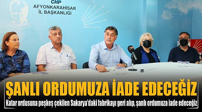 ŞANLI ORDUMUZA İADE EDECEĞİZ