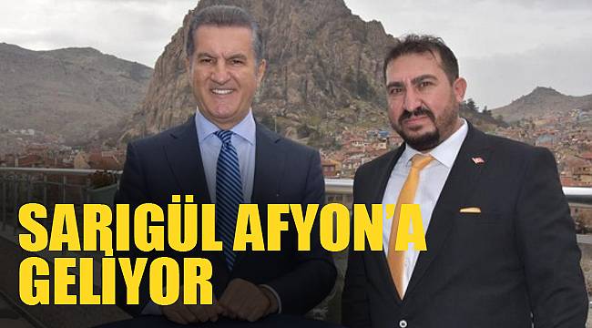 SARIGÜL AFYONKARAHİSAR’A GELİYOR