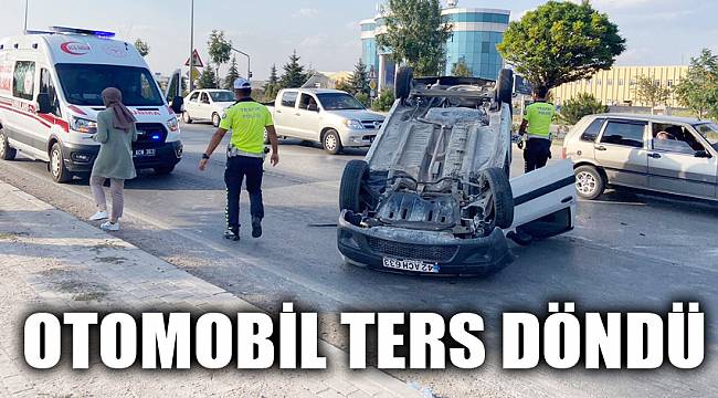 Ters dönen otomobilden şans eseri hafif yaralı çıktı
