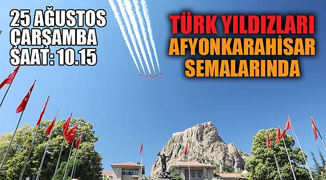 Türk Yıldızları Afyonkarahisar semalarında büyük zafer için uçacak 