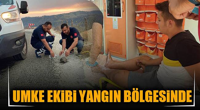 UMKE EKiBi YANGIN BÖLGESiNDE