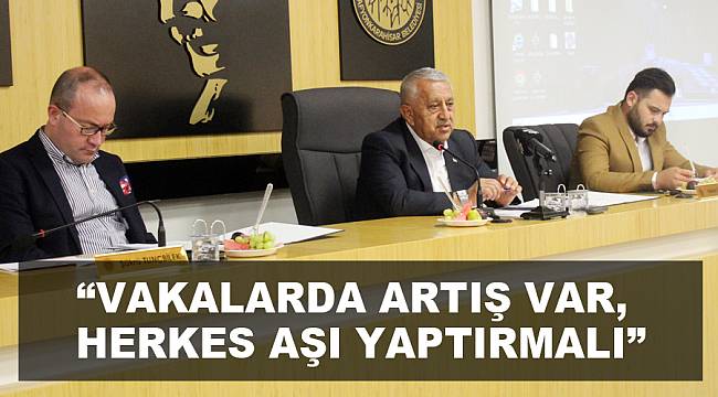 “VAKALARDA ARTIŞ VAR, HERKES AŞI YAPTIRMALI”