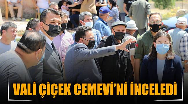 VALİ ÇİÇEK CEMEVİ’Nİ İNCELEDİ