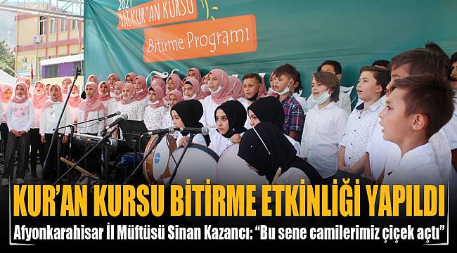 YAZ KUR’AN KURSU BİTİRME ETKİNLİĞİ YAPILDI