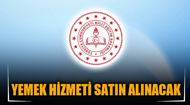 YEMEK HİZMETİ SATIN ALINACAK