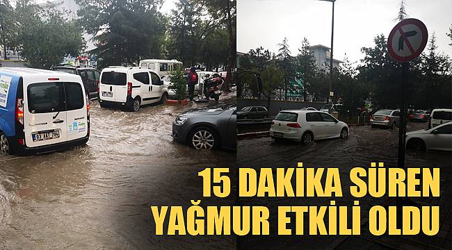 15 dakika süren yağmur etkili oldu