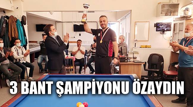 3 BANT ŞAMPİYONU ÖZAYDIN
