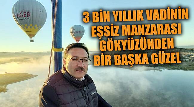 3 bin yıllık vadinin eşsiz manzarası gökyüzünden bir başka güzel