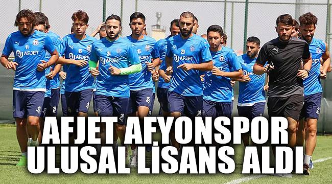 AFJET AFYONSPOR ULUSAL LİSANS ALDI