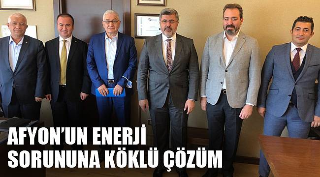 AFYON’UN ENERJİ SORUNUNA KÖKLÜ ÇÖZÜM