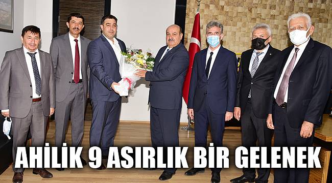 AHİLİK 9 ASIRLIK BİR GELENEK