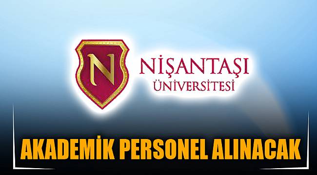 AKADEMİK PERSONEL ALINACAK