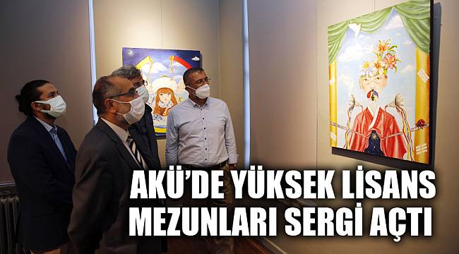 Akü’de yüksek lisans mezunları sergi açtı