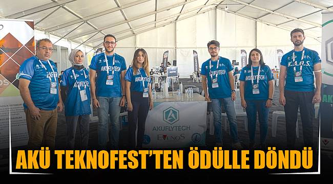 AKÜ TEKNOFEST’TEN ÖDÜLLE DÖNDÜ