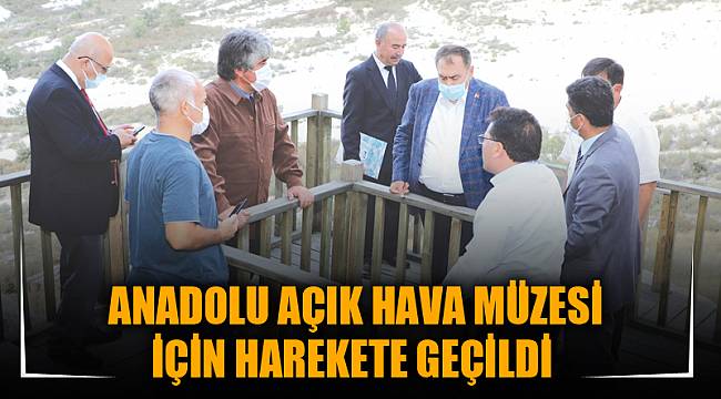 ANADOLU AÇIK HAVA MÜZESİ İÇİN HAREKETE GEÇİLDİ