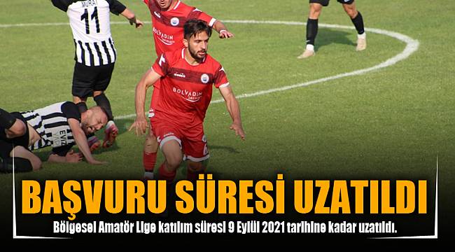 BAŞVURU SÜRESİ UZATILDI