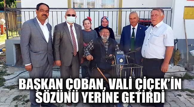 Çoban, Vali Çiçek’in sözünü yerine getirdi
