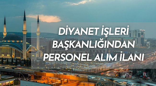 Diyanet İşleri Başkanlığından personel alım ilanı