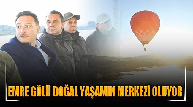EMRE GÖLÜ DOĞAL YAŞAMIN MERKEZİ OLUYOR