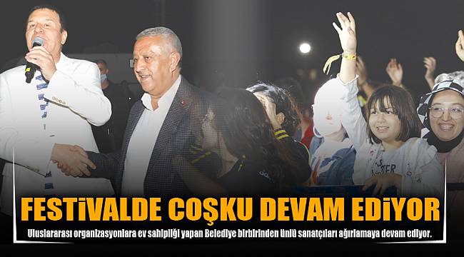 FESTİVALDE COŞKU DEVAM EDİYOR