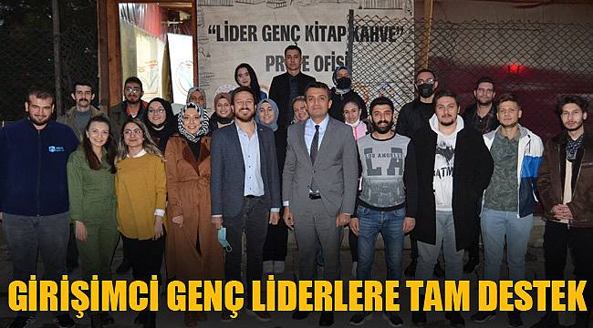 GİRİŞİMCİ GENÇ LİDERLERE TAM DESTEK