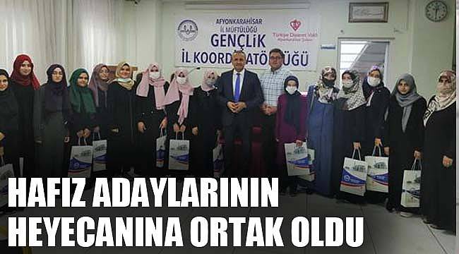 Hafız adaylarının heyecanına ortak oldu
