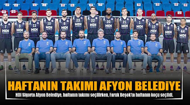 HAFTANIN TAKIMI AFYON BELEDİYE