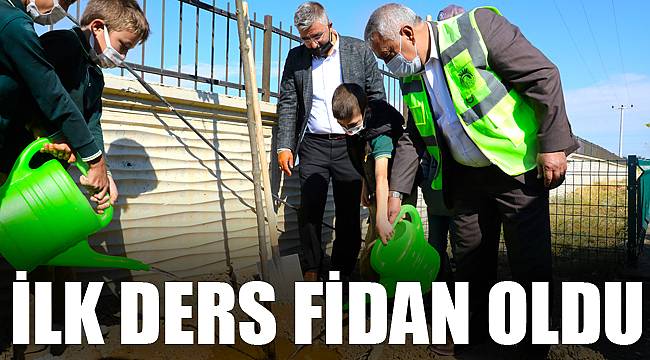 İLK DERS FİDAN OLDU