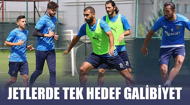 JETLERDE TEK HEDEF GALİBİYET