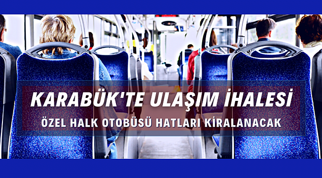 Karabük'te toplu ulaşım hattı kiralama ihalesi