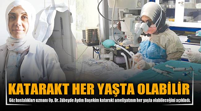 KATARAKT HER YAŞTA OLABİLİR