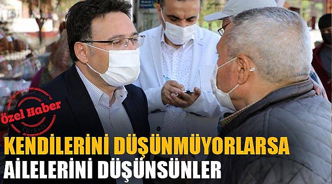 KENDİLERİNİ DÜŞÜNMÜYORLARSA AİLELERİNİ DÜŞÜNSÜNLER