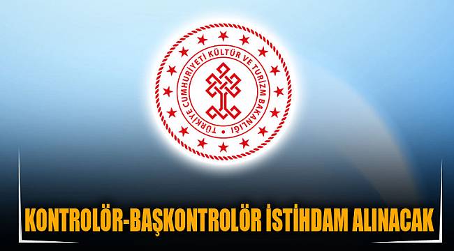 KONTROLÖR-BAŞKONTROLÖR İSTİHDAM ALINACAK