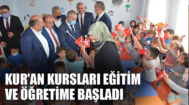 KUR'AN KURSLARI EĞİTİM VE ÖĞRETİME BAŞLADI