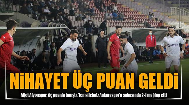 NİHAYET ÜÇ PUAN GELDİ