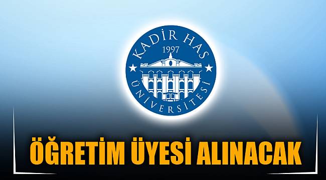 ÖĞRETİM ÜYESİ ALINACAK