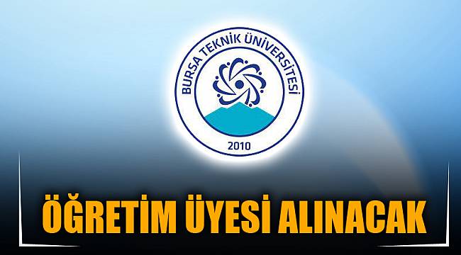 ÖĞRETİM ÜYESİ ALINACAK