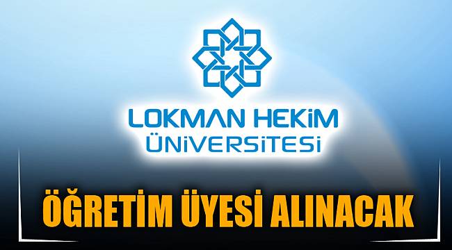 ÖĞRETİM ÜYESİ ALINACAK