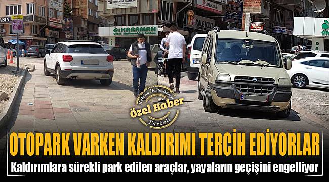 OTOPARK VARKEN KALDIRIMI TERCİH EDİYORLAR