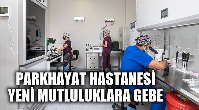 PARKHAYAT YENİ MUTLULUKLARA GEBE
