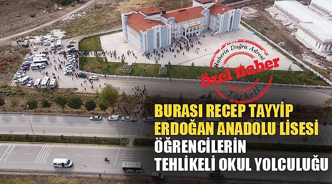 RECEP TAYYİP ERDOĞAN ANADOLU LİSESİ ÖĞRENCİLERİNİN TEHLİKELİ OKUL YOLCULUĞU