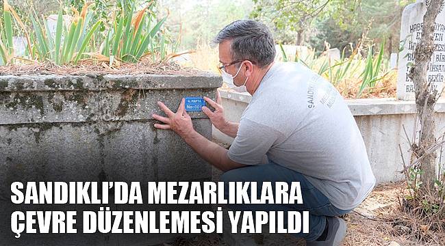 Sandıklı’da mezarlıklara çevre düzenlemesi yapıldı