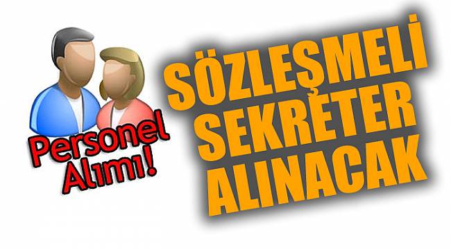 Sözleşmeli sekreter alınacak