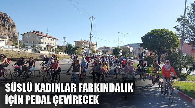 Süslü Kadınlar farkındalık için pedal çevirecek