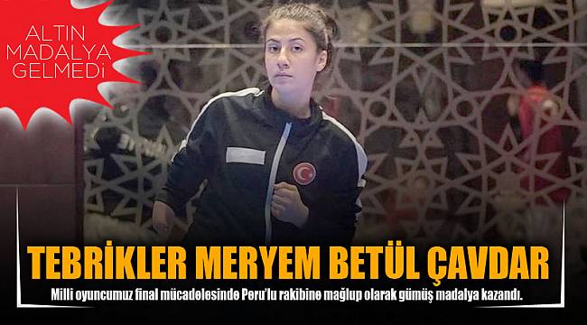 TEBRİKLER MERYEM BETÜL ÇAVDAR