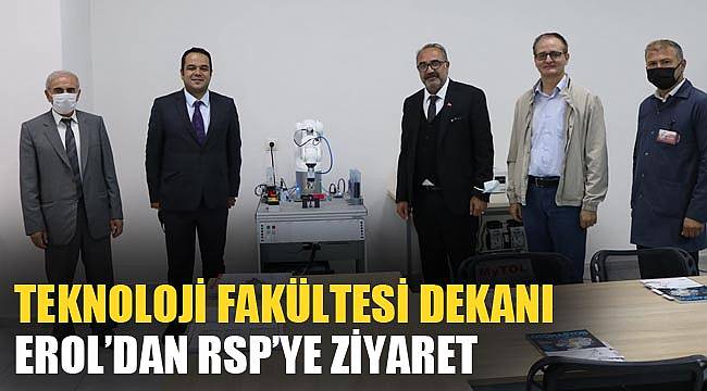 Teknoloji Fakültesi Dekanı Erol’dan RSP’ye ziyaret