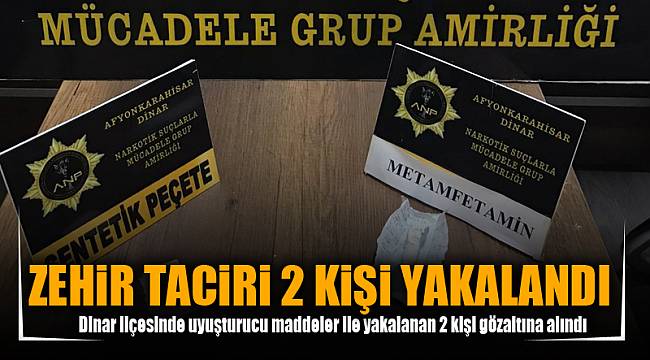 ZEHiR TACiRi 2 KiŞi YAKALANDI
