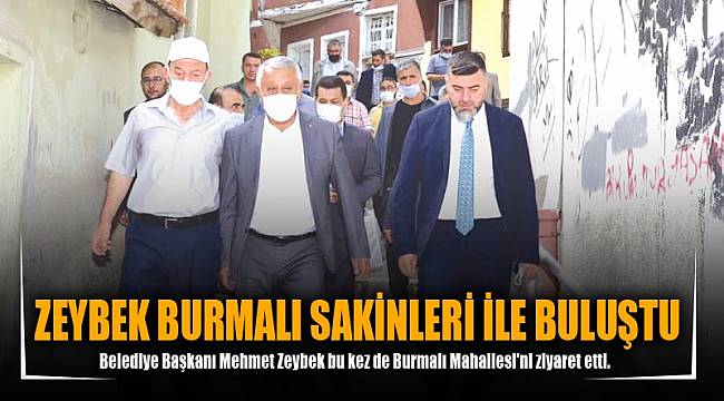 ZEYBEK BURMALI SAKİNLERİ İLE BULUŞTU