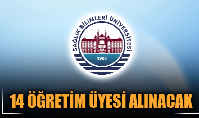 14 ÖĞRETİM ÜYESİ ALINACAK
