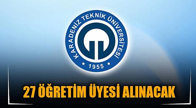 27 ÖĞRETİM ÜYESİ ALINACAK